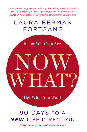 Now What? Revised Edition Paperback by Laura Berman Fortgang
