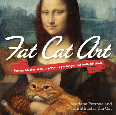Fat Cat Art Paperback by Svetlana Petrova and Zarathustra the Cat