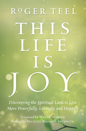 This Life Is Joy Paperback by Roger Teel