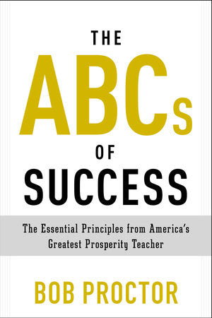 The ABCs of Success Paperback by Bob Proctor