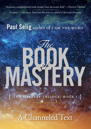 The Book of Mastery Paperback by Paul Selig