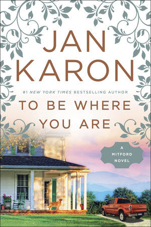 To Be Where You Are Paperback by Jan Karon