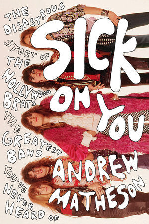 Sick On You Paperback by Andrew Matheson