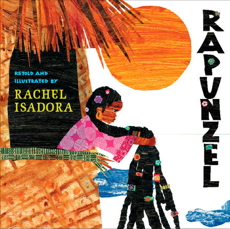 Rapunzel Hardcover by Rachel Isadora; Illustrated by Rachel Isadora