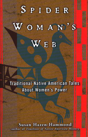 Spider Woman's Web Paperback by Susan Hazen-Hammond