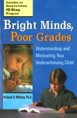 Bright Minds, Poor Grades Paperback by Michael D. Whitley