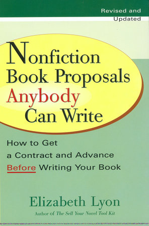 Nonfiction Book Proposals Anybody Can Write Paperback by Elizabeth Lyon