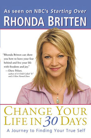 Change Your Life in 30 Days Paperback by Rhonda Britten