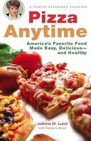 Pizza Anytime Paperback by JoAnna M. Lund