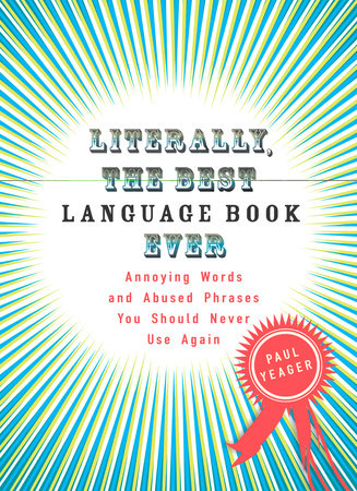 Literally, the Best Language Book Ever Paperback by Paul Yeager