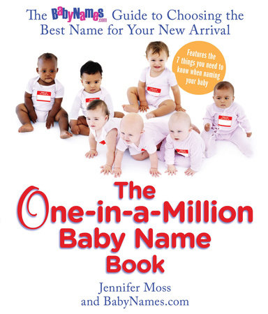 The One-in-a-Million Baby Name Book Paperback by Jennifer Moss