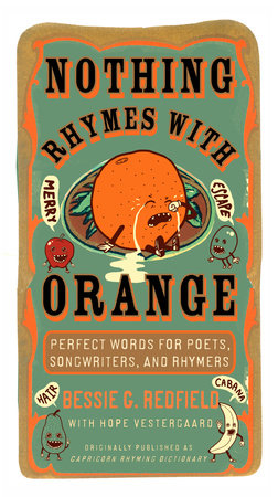 Nothing Rhymes with Orange Paperback by Bessie G. Redfield