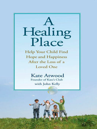 A Healing Place Paperback by Kathryn Atwood