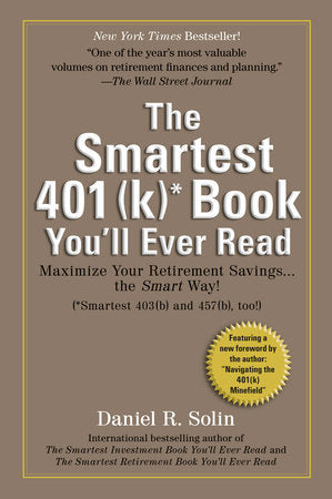 Smartest 401(k) Book You'll Ever Read Paperback by Daniel R. Solin