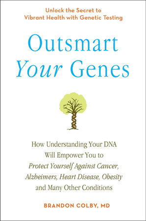 Outsmart Your Genes Paperback by Brandon Colby