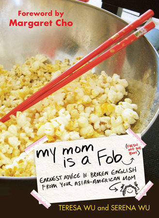My Mom is a Fob Paperback by Teresa Wu