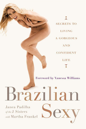 Brazilian Sexy Paperback by Janea Padilha