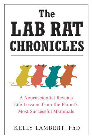 The Lab Rat Chronicles Paperback by Kelly Lambert