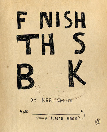 Finish This Book Paperback by Keri Smith