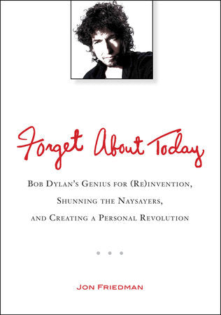 Forget About Today Paperback by Jon Friedman