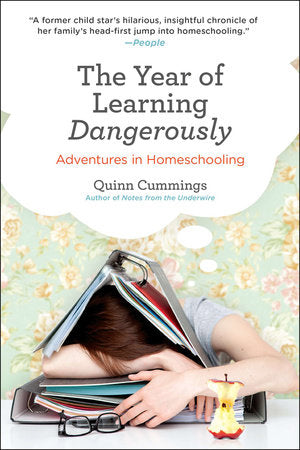 The Year of Learning Dangerously Paperback by Quinn Cummings
