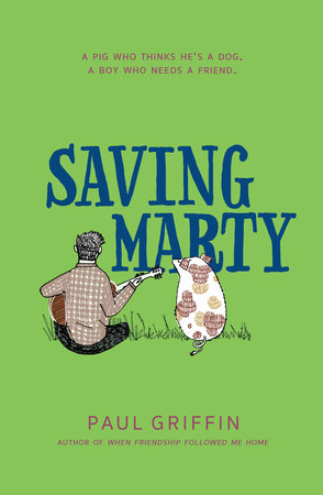 Saving Marty Paperback by Paul Griffin