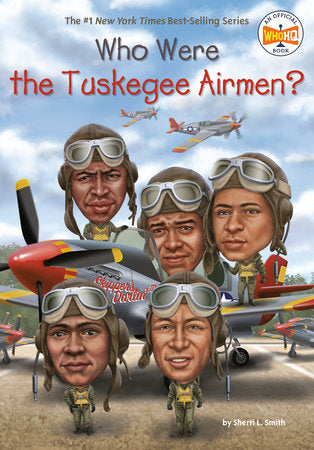 Who Were the Tuskegee Airmen? Paperback by Sherri L. Smith; Illustrated by Jake Murray