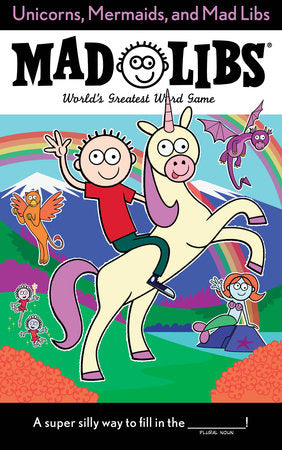 Unicorns, Mermaids, and Mad Libs Paperback by Billy Merrell