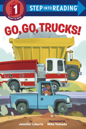 Go, Go, Trucks! Paperback by Jennifer Liberts; illustrated by Mike Yamada