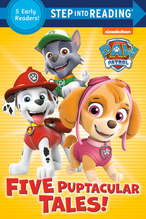 Five Puptacular Tales! (PAW Patrol) Paperback by Various; illustrated by Random House