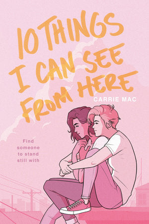 10 Things I Can See From Here TR by Carrie Mac