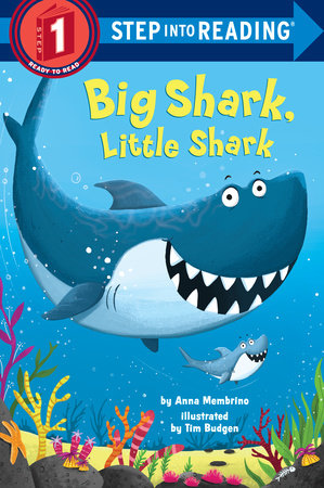 Big Shark, Little Shark TR by Anna Membrino; illustrated by Tim Budgen