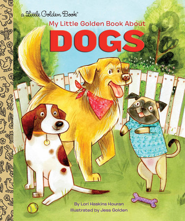 My Little Golden Book About Dogs Hardcover by Lori Haskins Houran; illustrated by Jess Golden