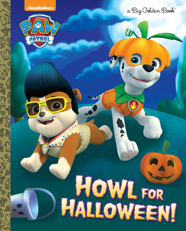 Howl for Halloween! (PAW Patrol) Hardcover by Golden Books; illustrated by Nate Lovett