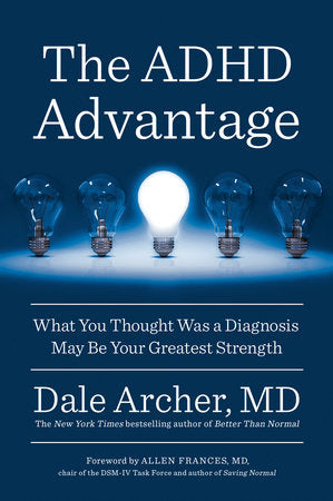 The ADHD Advantage Paperback by Dale Archer, MD