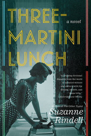 Three-Martini Lunch Paperback by Suzanne Rindell
