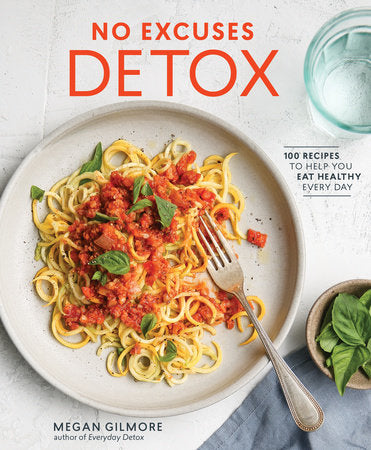 No Excuses Detox Paperback by Megan Gilmore