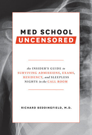 Med School Uncensored Paperback by Richard Beddingfield, MD
