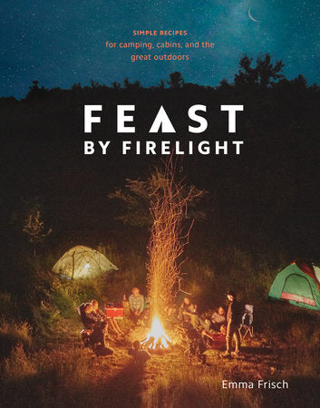 Feast by Firelight Hardcover by Emma Frisch