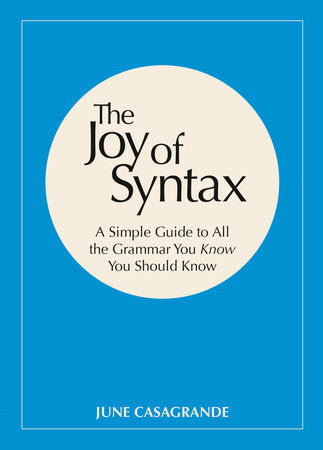 The Joy of Syntax Paperback by June Casagrande