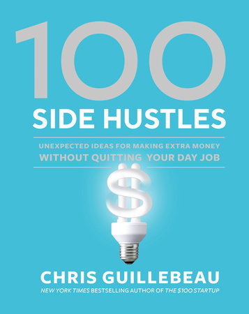100 Side Hustles HC by Chris Guillebeau