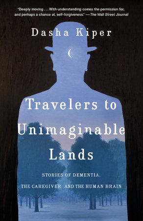 Travelers to Unimaginable Lands Paperback by Dasha Kiper