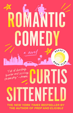 Romantic Comedy: Reese's Book Club Paperback by Curtis Sittenfeld