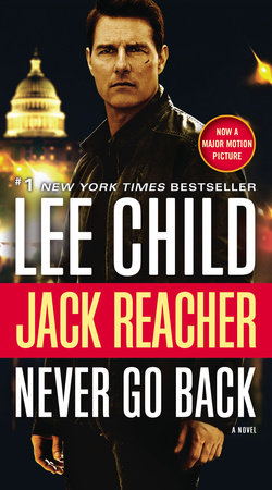 Jack Reacher: Never Go Back (Movie Tie-in Edition) Paperback by Lee Child