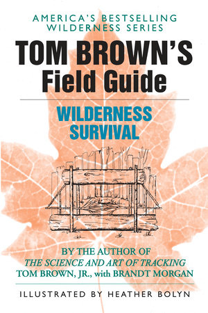 Tom Brown's Field Guide to Wilderness Survival Paperback by Tom Brown, Jr.