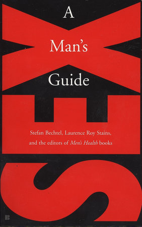 Sex: a Man's Guide Paperback by Stefan Bechtel