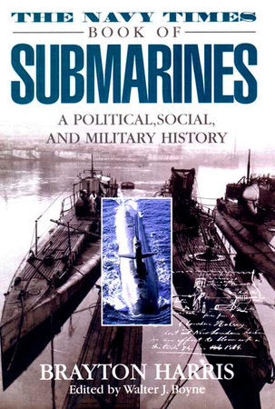 The Navy Times Book of Submarines Paperback by Brayton Harris