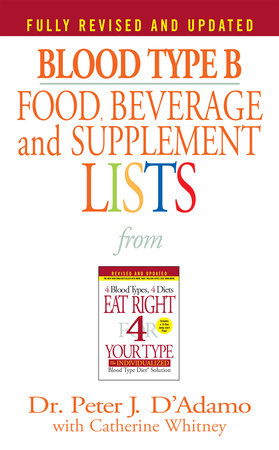 Blood Type B Food, Beverage and Supplement Lists Paperback by Peter J D'Adamo