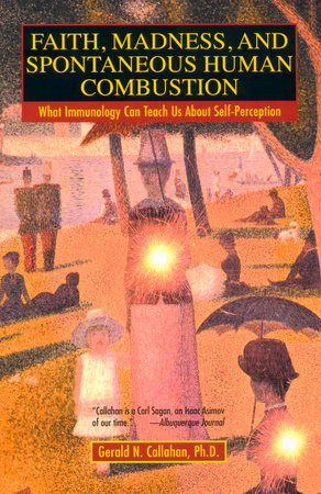 Faith, Madness, and Spontaneous Human Combustion Paperback by Gerald N. Callahan