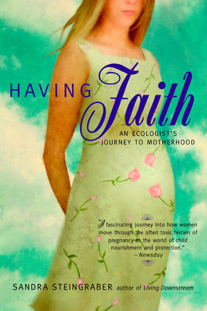 Having Faith Paperback by Sandra Steingraber